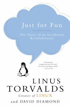 Paperback Just for Fun: The Story of an Accidental Revolutionary Book