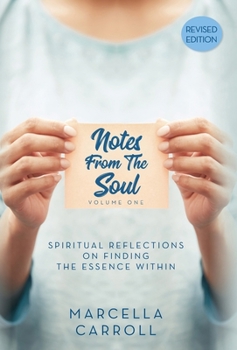 Notes From the Soul: Spiritual Reflections on Finding the Essence Within Revised Edition