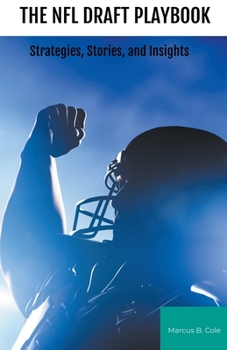 Paperback The NFL Draft Playbook: Strategies, Stories, and Insights Book