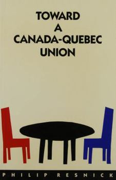 Hardcover Toward a Canada-Quebec Union Book