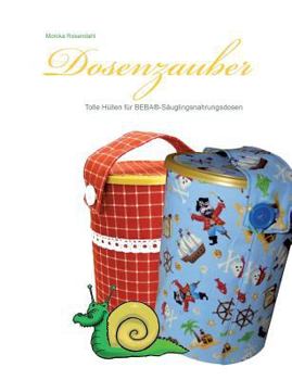 Dosenzauber: Tolle Hüllen für BEBA (R) Säuglingsnahrungsdosen