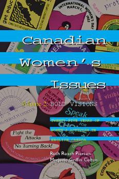 Hardcover Canadian Women's Issues: Bold Visions: 2 Book