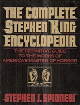 Hardcover The Complete Stephen King Encyclopedia: The Definitive Guide to the Works of America's Master Of.... Book