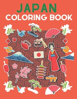 Paperback Japan Coloring book: Japanese coloring book with food, temples, carp fish, sushi cat, ninja, sumo wrestler, for children and teenagers Book