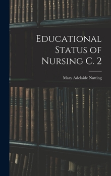 Hardcover Educational Status of Nursing C. 2 Book