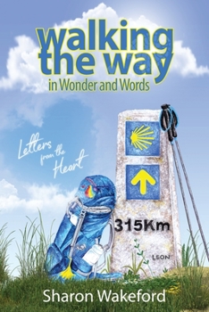 Paperback Walking The Way in Wonder and Words: Letters from the Heart Book