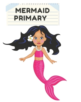 Paperback Mermaid Primary: 150 page Grade Level Draw and Write, Dotted Midline Creative Picture Notebook Early Childhood to Kindergarten Book