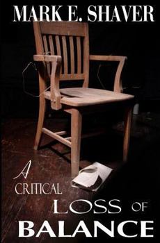 Paperback A Critical Loss of Balance Book