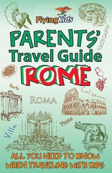 Paperback Parents' Travel Guide - Rome: All you need to know when traveling with kids Book