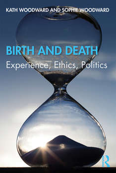 Paperback Birth and Death: Experience, Ethics, Politics Book