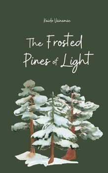 Paperback The Frosted Pines of Light Book