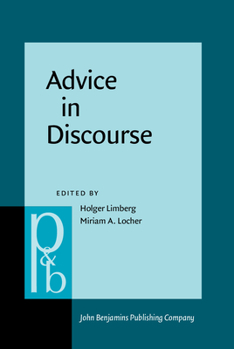 Advice in Discourse - Book #221 of the Pragmatics & Beyond New Series