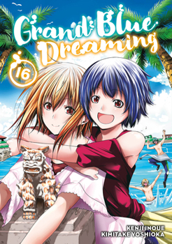 ぐらんぶる 16 - Book #16 of the ぐらんぶる [Grand Blue]