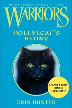 Hollyleaf's Story - Book #1 of the Warriors Novellas