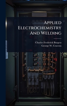 Hardcover Applied Electrochemistry And Welding Book