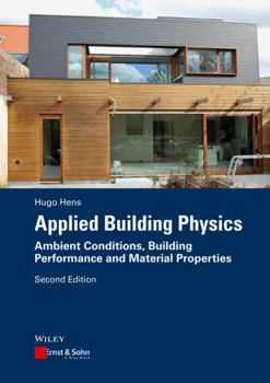 Paperback Applied Building Physics: Ambient Conditions, Building Performance and Material Properties Book