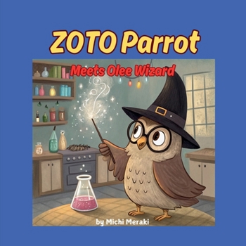 Paperback Zoto Parrot: Meets Olee Wizard Book