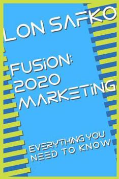 Paperback Fusion: 2020 Marketing: Everything You Need To Know Book