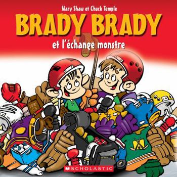 Paperback Brady Brady Et l'Échange Monstre [French] Book