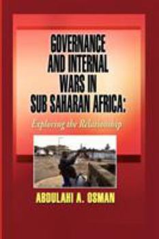 Paperback Governance and Internal Wars in Sub-Saharan Africa: Exploring the Relationship Book