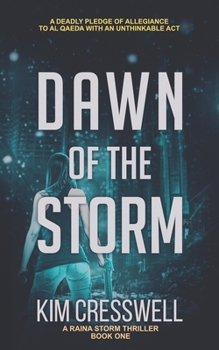 Dawn of the Storm - Book #1 of the A Raina Storm Action Thriller