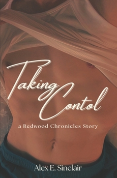 Taking Control: a Redwood Chronicles Story