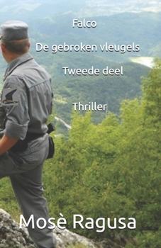 Falco - De gebroken vleugels - Tweede deel (Dutch Edition)