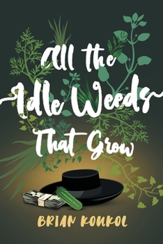 Paperback All the Idle Weeds That Grow Book