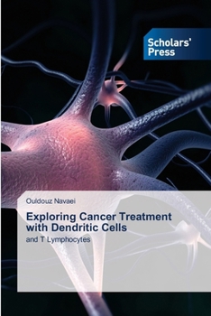 Paperback Exploring Cancer Treatment with Dendritic Cells Book