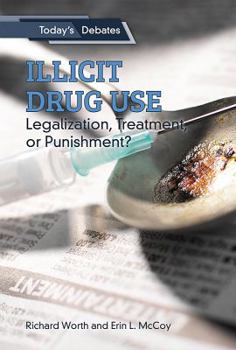 Paperback Illicit Drug Use: Legalization, Treatment, or Punishment? Book