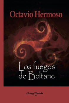 Paperback Los fuegos de Beltane (Spanish Edition) [Spanish] Book