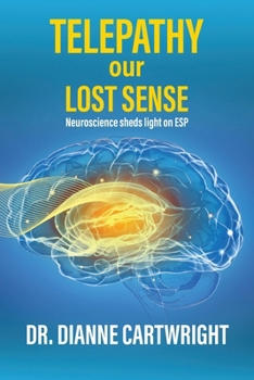 Paperback Telepathy our Lost Sense: Neuroscience sheds Light on ESP Book