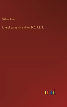 Hardcover Life of James Hamilton D.D. F.L.S. Book