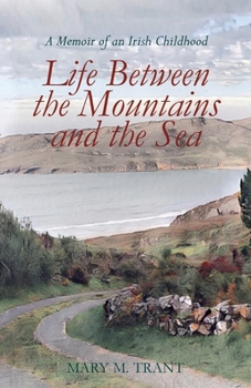 Life Between the Mountains and the Sea: A Memoir of an Irish Childhood