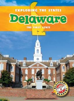 Delaware: The First State - Book  of the Exploring the States