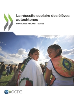 Paperback La réussite scolaire des élèves autochtones [French] Book
