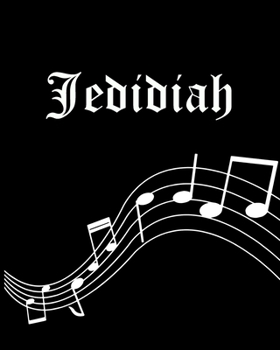 Paperback Jedidiah: Sheet Music Note Manuscript Notebook Paper - Personalized Custom First Name Cover - Musician Composer Instrument Compo Book