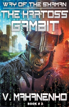Paperback The Kartoss Gambit (The Way of the Shaman: Book #2) LitRPG series Book