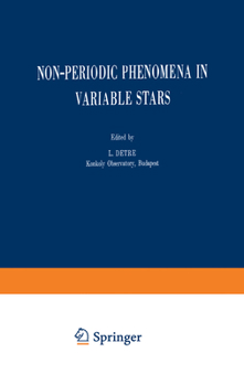 Hardcover Non-Periodic Phenomena in Variable Stars Book