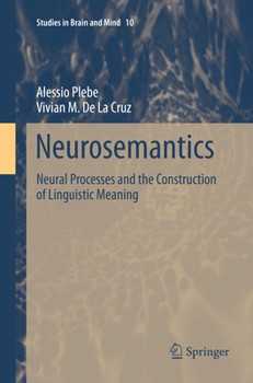 Neurosemantics: Neural Processes and the Construction of Linguistic Meaning