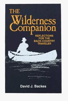 Paperback The Wilderness Companion: Reflections for the Back Country Traveler Book