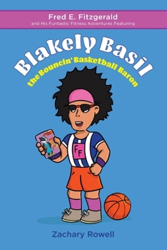 Paperback Blakely Basil the Bouncin' Basketball Baron Book