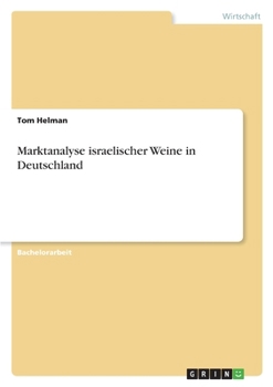 Paperback Marktanalyse israelischer Weine in Deutschland [German] Book