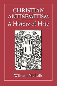 Christian Antisemitism: A History of Hate