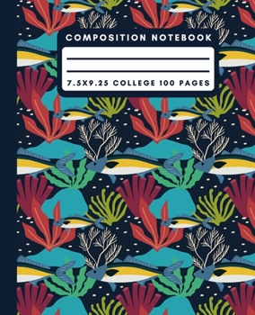 Composition Notebook: Blue Fish Composition Notebook College Ruled Paper Notebook Journal For Writing Ocean Blank Lined Workbook for Students For School Homework
