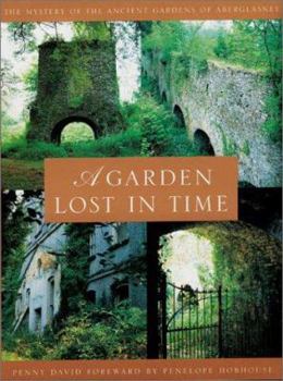 Paperback A Garden Lost in Time: The Mystery of the Ancient Gardens of Aberglasney Book