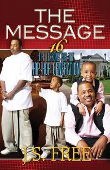 Paperback The Message: 16 Life Lessons for the Hip-hop Generation Book