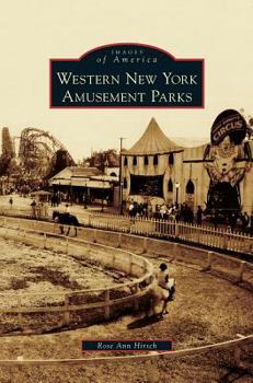 Western New York Amusement Parks (Images of America: New York) - Book  of the Images of America: New York