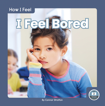 Paperback I Feel Bored Book