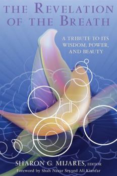 Hardcover The Revelation of the Breath: A Tribute to Its Wisdom, Power, and Beauty Book